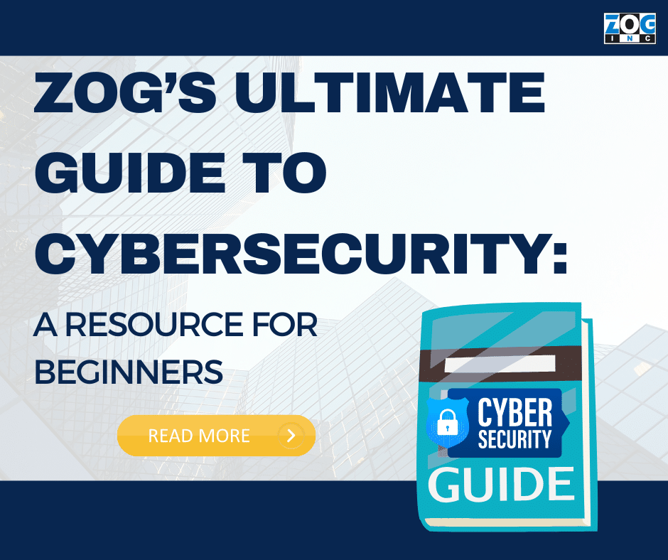 Zog’s Ultimate Guide to Cybersecurity: A Resource for Beginners