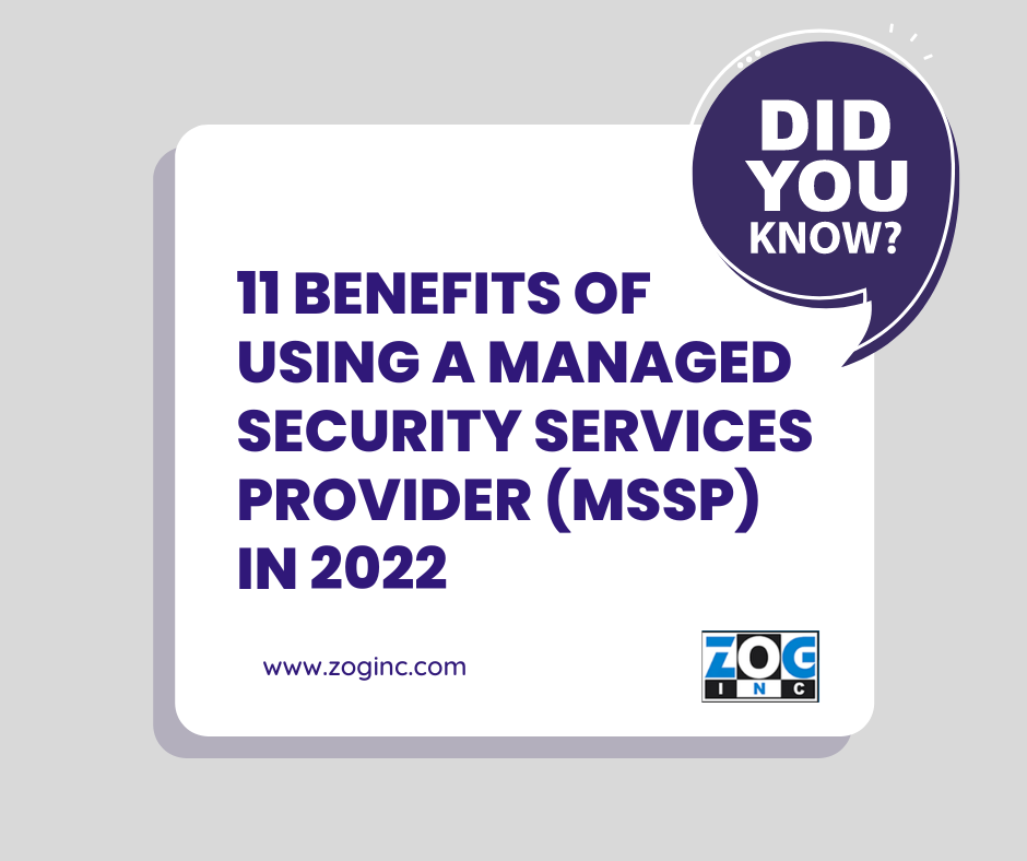 11 Benefits of Using a Managed Security Services Provider (MSSP) in 2022