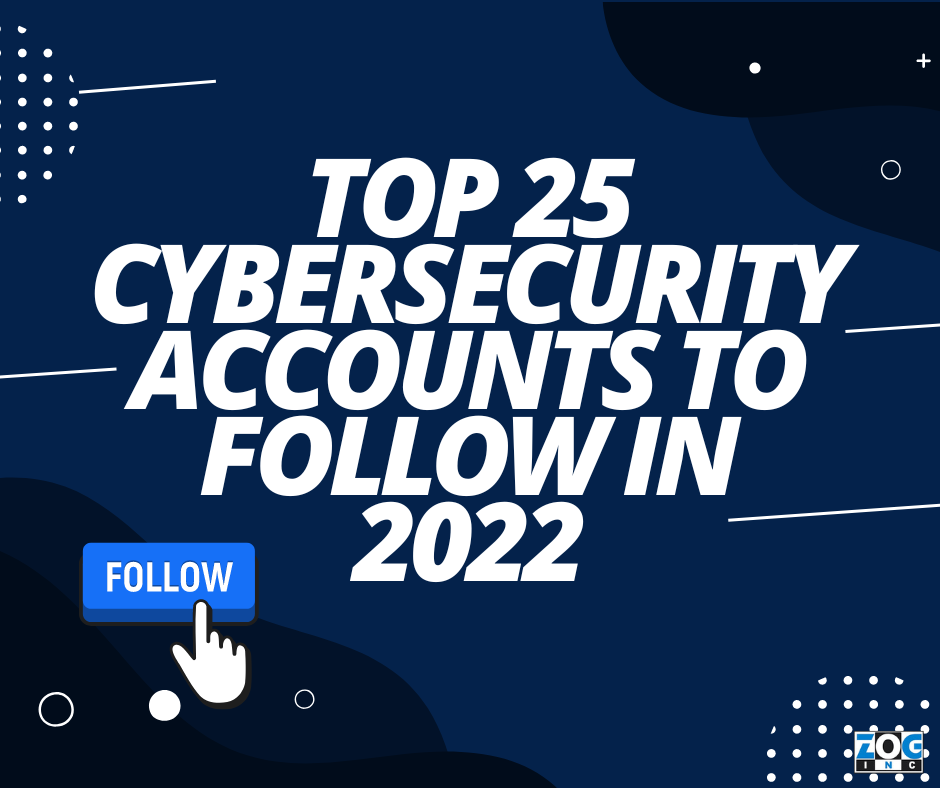 Top 25 Cybersecurity Experts to Follow in 2022